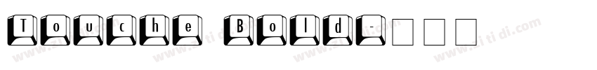 Touche Bold字体转换